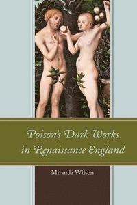 bokomslag Poison's Dark Works in Renaissance England