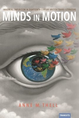 Anne M. Thell - Minds in Motion, Inbunden