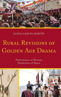 bokomslag Rural Revisions of Golden Age Drama