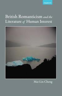 bokomslag British Romanticism and the Literature of Human Interest