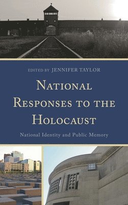Jennifer Taylor - National Responses to the Holocaust, Inbunden