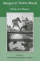 Lois Potter, Joshua Calhoun - Images of Robin Hood, Inbunden