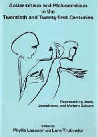 bokomslag Antisemitism and Philosemitism in the Twentieth and Twenty-First Centuries