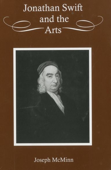Joseph McMinn - Jonathan Swift and the Arts, Inbunden