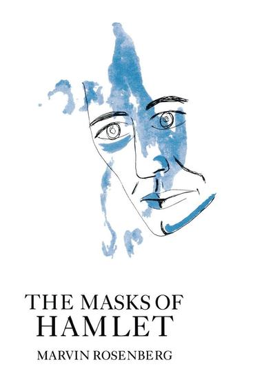 Marvin Rosenberg - Masks of Hamlet, Inbunden