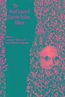 Mixed Legacy of Charlotte Perkins Gilman