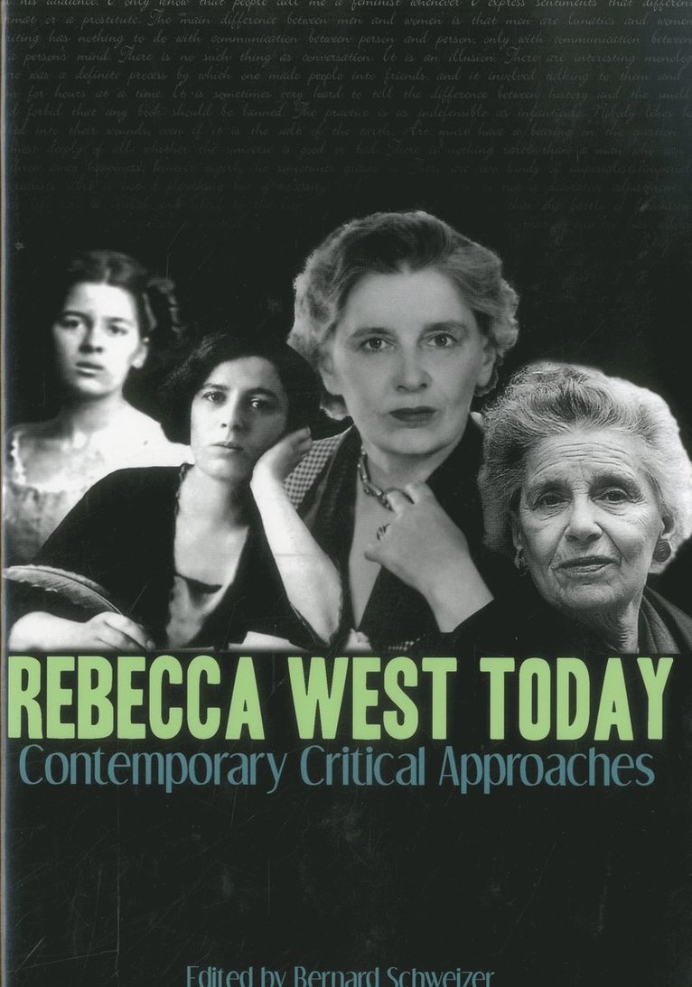 Bernard Schweizer - Rebecca West Today, Inbunden