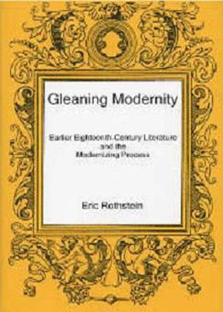 Eric Rothstein - Gleaning Modernity, Inbunden