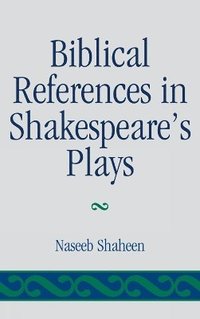 bokomslag Biblical References in Shakespeare's Plays
