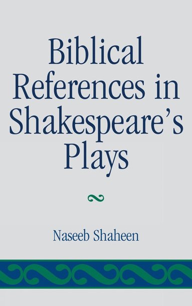 bokomslag Biblical References in Shakespeare's Plays