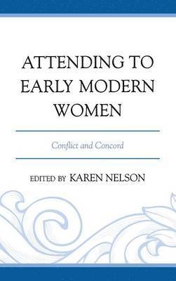 Attending to Early Modern Women 1