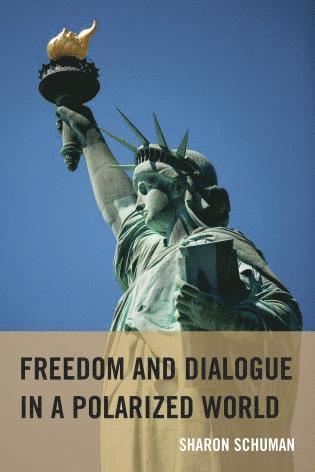 bokomslag Freedom and Dialogue in a Polarized World