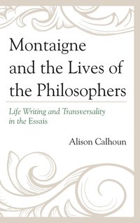 bokomslag Montaigne and the Lives of the Philosophers