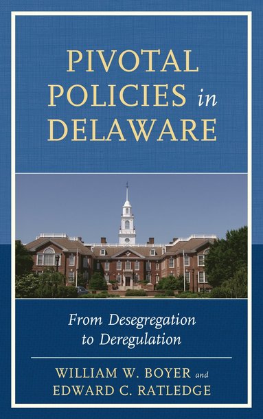 bokomslag Pivotal Policies in Delaware