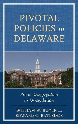 Pivotal Policies in Delaware 1