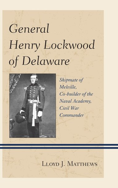 bokomslag General Henry Lockwood of Delaware