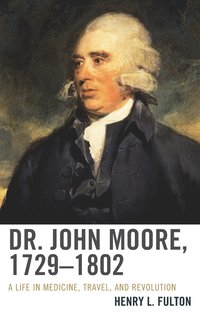 bokomslag Dr. John Moore, 17291802