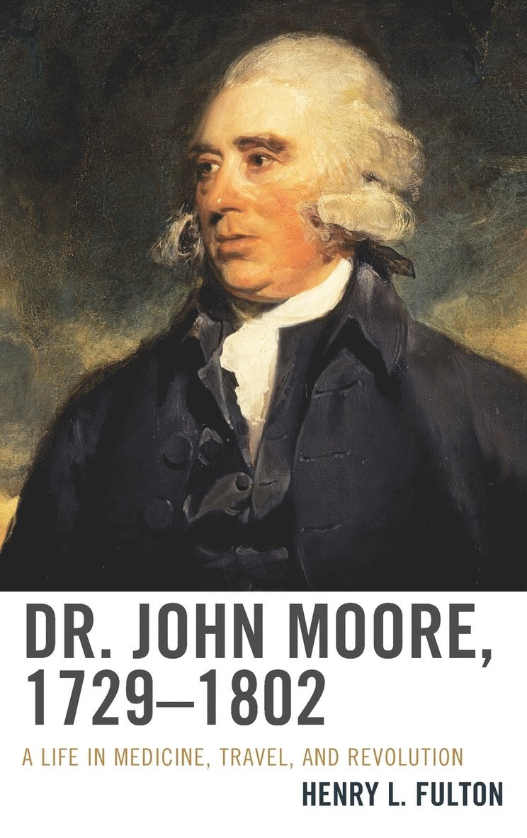 Dr. John Moore, 17291802 1
