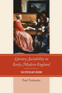 bokomslag Literary Sociability in Early Modern England