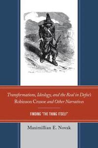 bokomslag Transformations, Ideology, and the Real in Defoes Robinson Crusoe and Other Narratives