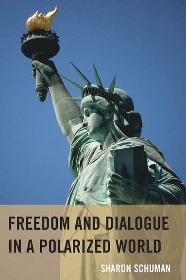 bokomslag Freedom and Dialogue in a Polarized World