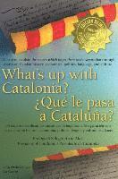 bokomslag What's Up with Catalonia / Que Le Pasa a Cataluna?