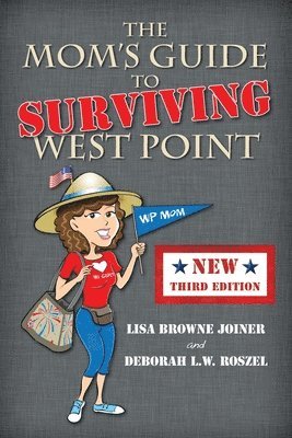 Lisa Browne Joiner, Deborah L W Roszel - Mom's Guide to Surviving West Point, Häftad. Tillgänglighet: Lägg i varukorg