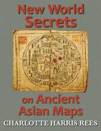 bokomslag New World Secrets on Ancient Asian Maps