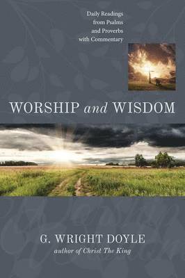 G Wright Doyle - Worship and Wisdom, Häftad
