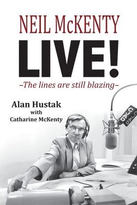 bokomslag Neil McKenty Live - The lines are still blazing