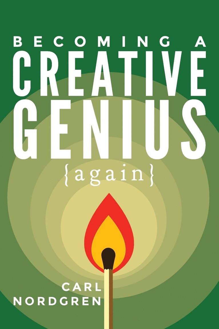 Carl Nordgren - Becoming A Creative Genius {again}, Häftad