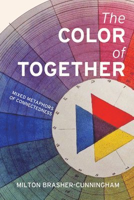 Milton Brasher-Cunningham - Color of Together, Häftad