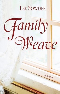 Lee Sowder - Family Weave, Häftad