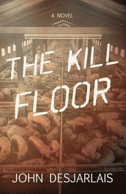 John Desjarlais - Kill Floor, Häftad