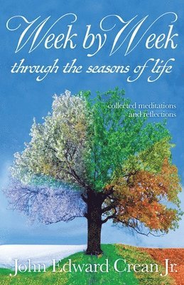 Week by Week through the Seasons of Life 1