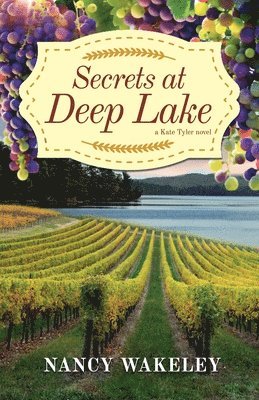 Nancy Wakeley - Secrets at Deep Lake, Häftad