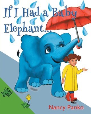 If I Had a Baby Elephant 1