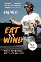 Dan Wake - Eat the Wind, Häftad. Tillgänglighet: Lägg i varukorg