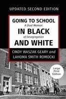 Cindy Waszak Geary, Lahoma Smith Romocki - Going to School in Black and White, Häftad