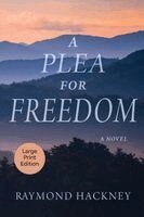 Raymond Hackney - Plea for Freedom, Häftad