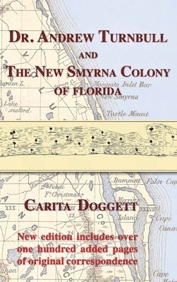 bokomslag Dr. Andrew Turnbull and The New Smyrna Colony of Florida