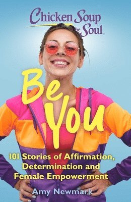 bokomslag Chicken Soup for the Soul: Be You
