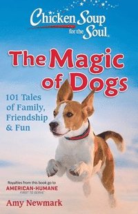 bokomslag Chicken Soup for the Soul: The Magic of Dogs