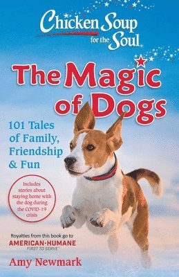 Chicken Soup for the Soul: The Magic of Dogs 1