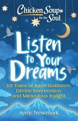 Chicken Soup for the Soul: Listen to Your Dreams 1