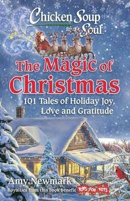 Amy Newmark - Chicken Soup for the Soul: The Magic of Christmas, Häftad