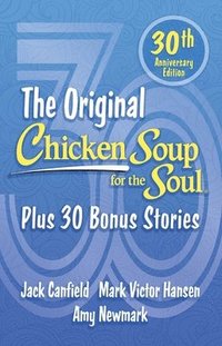 bokomslag Chicken Soup for the Soul 30th Anniversary Edition