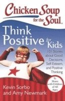 bokomslag Chicken Soup for the Soul: Think Positive for Kids