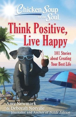 bokomslag Chicken Soup for the Soul: Think Positive, Live Happy