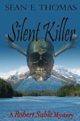 Silent Killer: A Robert Sable Mystery 1